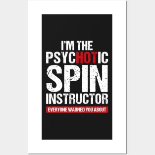 I am the psychotic spin instructor Posters and Art